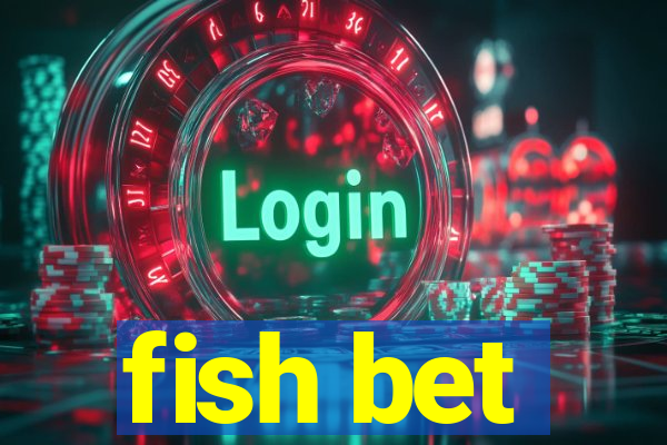 fish bet